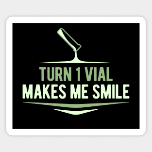 Turn One Vial Makes Me Smile Sticker